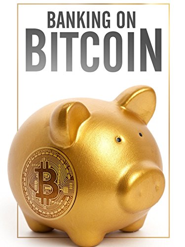 Banking on Bitcoin